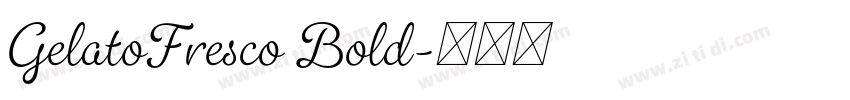 GelatoFresco Bold字体转换